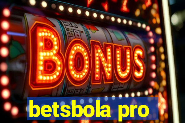 betsbola pro